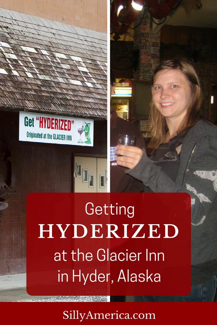 Getting Hyderized at the Glacier Inn, a bar in Hyder, Alaska