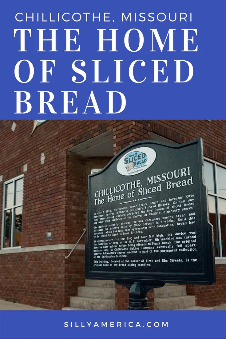 The Home of Sliced Bread: Chillicothe, Missouri - Silly America