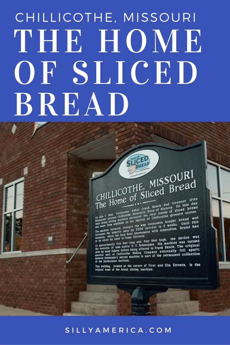 The Home of Sliced Bread: Chillicothe, Missouri - Silly America