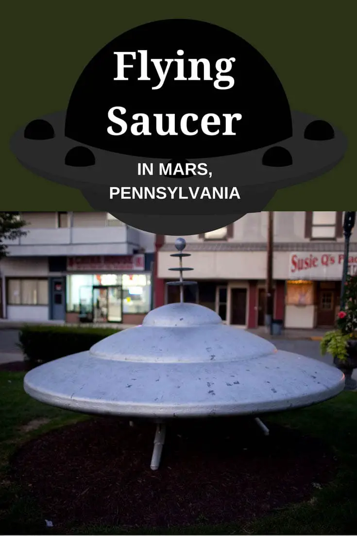 Is there life on Mars? We may never know. Is there life in Mars, Pennsylvania? Yes there is. Do you think the flying saucer in Mars, Pennsylvania is real? Stop by this weird roadside attraction on your next Pennsylvania road trip and find out! Add this to your road trip itinerary and travel bucket lists!
#PennsylvaniaRoadsideAttractions #PennsylvaniaRoadsideAttraction #RoadsideAttraction #RoadTrip #PennsylvaniaRoadTrip #PennsylvaniaRoadTripPlacesToVisit #WeirdRoadsideAttractions