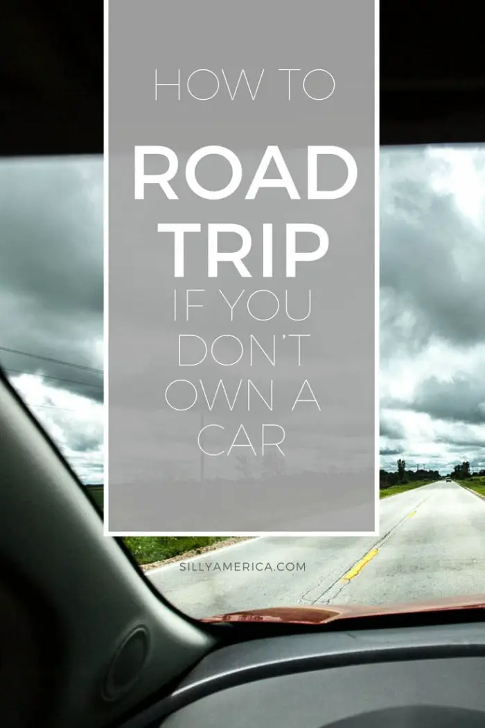 How to Road Trip if You Don't Own a Car