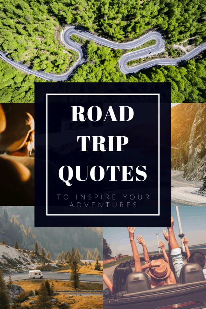50 Best Road Trip Quotes to Inspire Your Adventures | Quotes about Travel and Quotes about Road Trips.