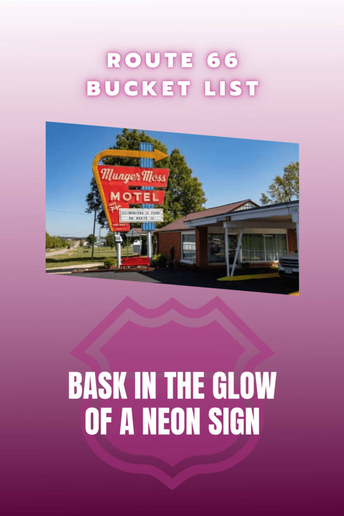 Route 66 Bucket List Experiences and Things to Do on Route 66: Bask in the Glow of a Neon Sign