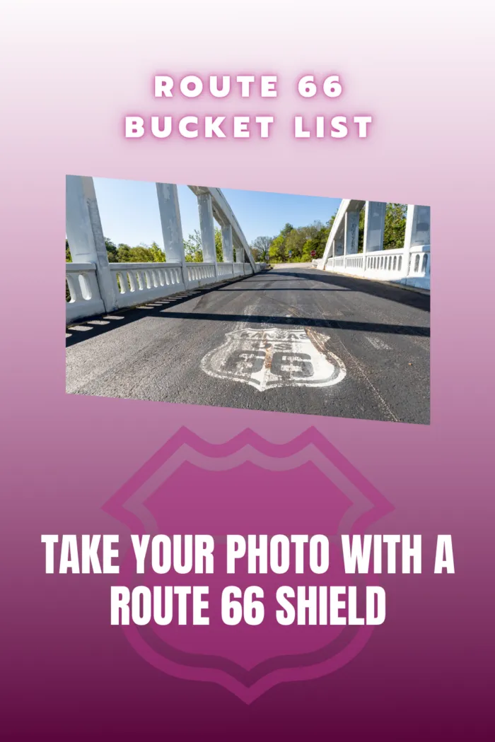 Route 66 Bucket List Experiences and Things to Do on Route 66: Take Your Photo with a Route 66 Shield