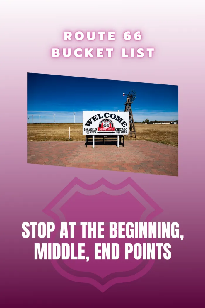Route 66 Bucket List Experiences and Things to Do on Route 66: Stop at the Beginning, Middle, End Points
