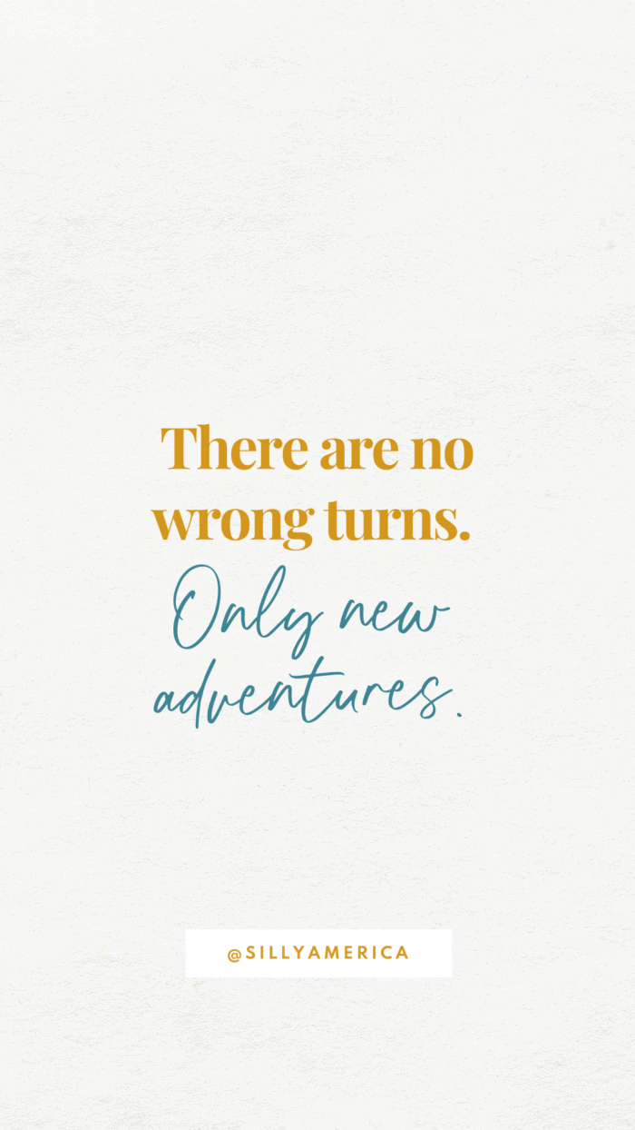 There are no wrong turns. Only new adventures. - Road Trip Captions for Instagram
