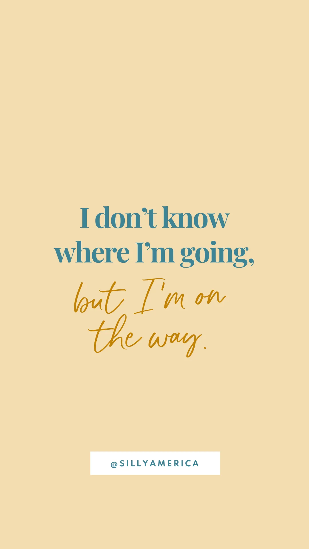 I don’t know where I’m going, but I’m on the way. - Road Trip Captions for Instagram