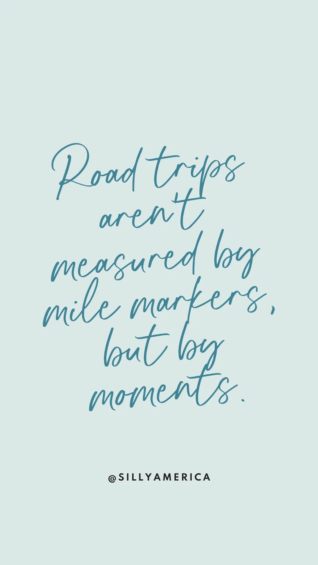 Road trips aren’t measured by mile markers, but by moments. - Road Trip Captions for Instagram
