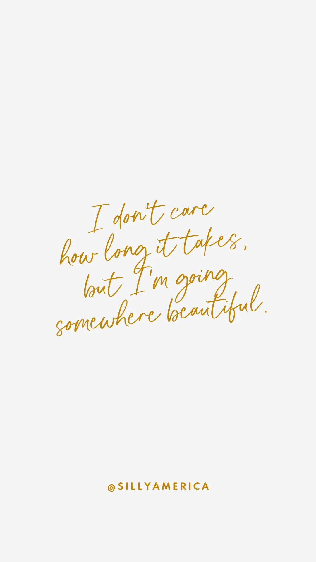 I don’t care how long it takes, but I’m going somewhere beautiful. - Road Trip Captions for Instagram