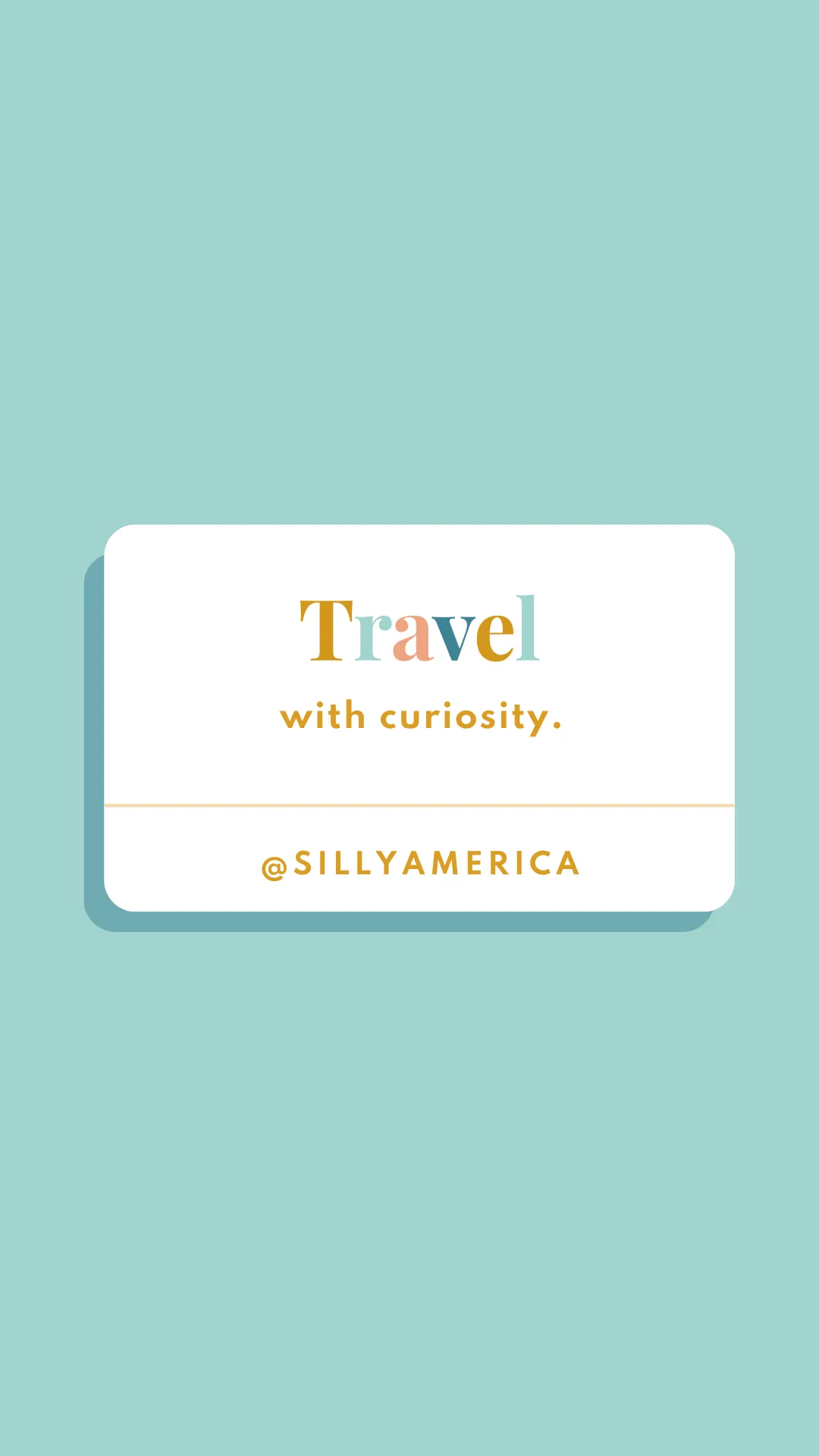 Travel with curiosity. - Road Trip Captions for Instagram