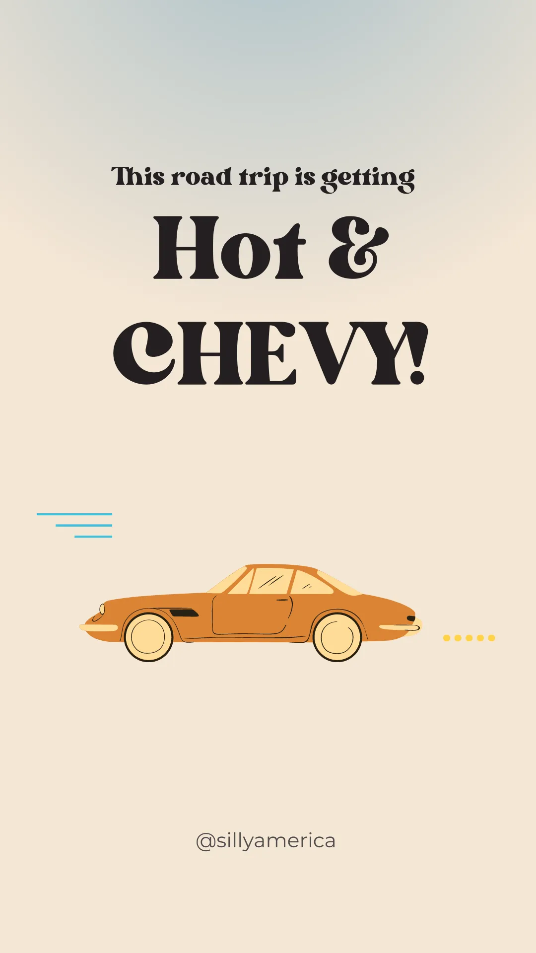 This road trip is getting hot and CHEVY! - Road Trip Puns
