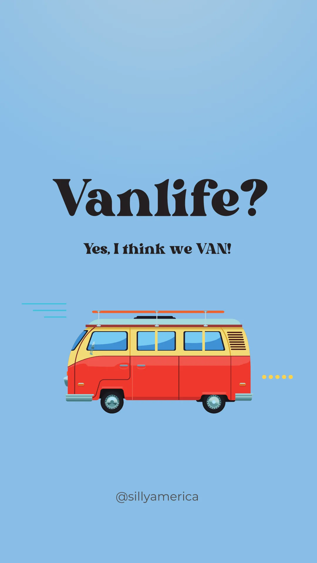 Vanlife? Yes, I think we VAN! - Road Trip Puns