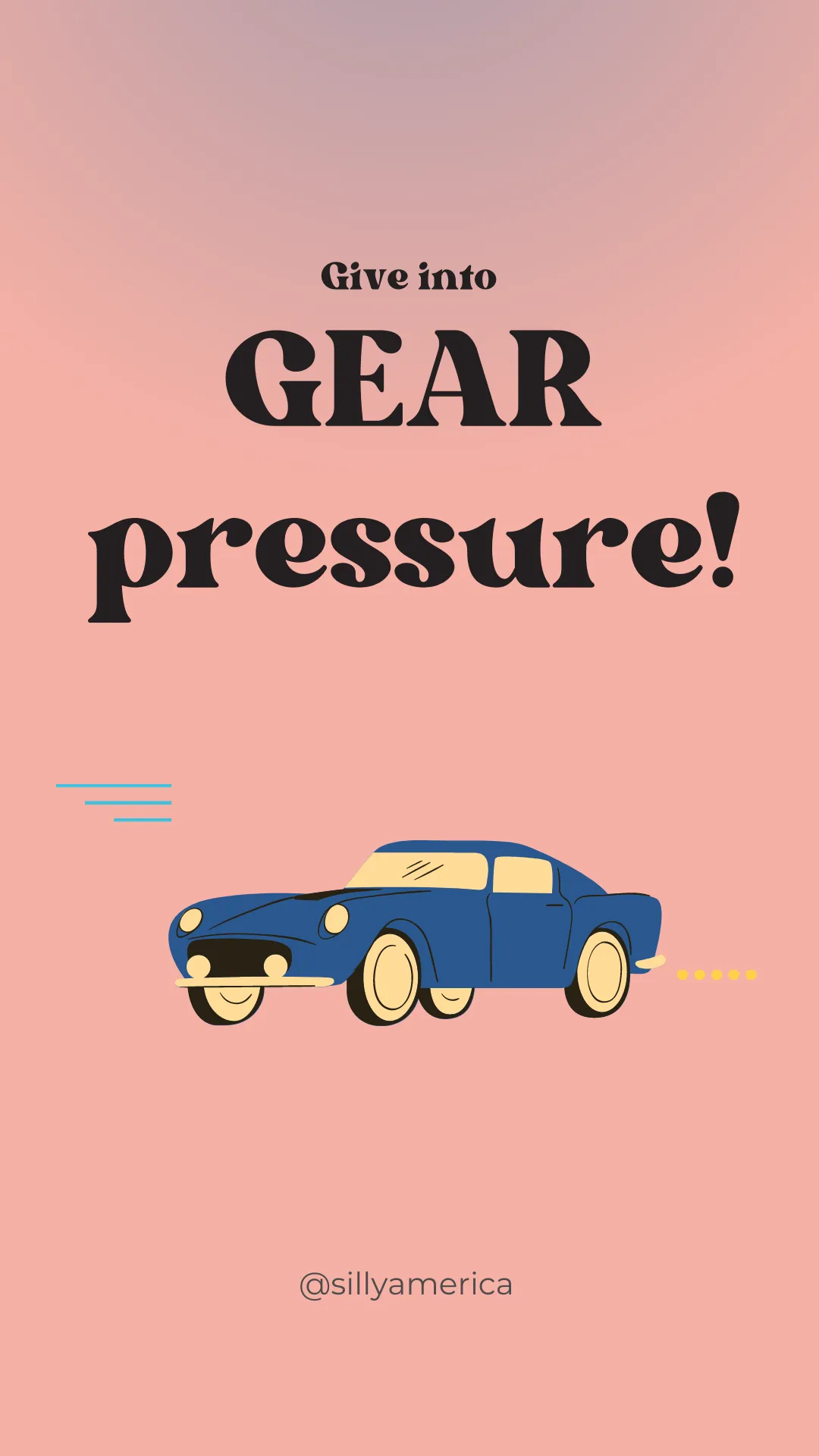 Give into GEAR pressure! - Road Trip Puns