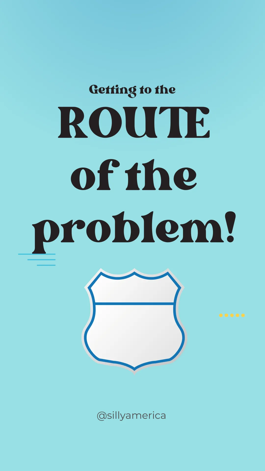 Getting to the ROUTE of the problem! - Road Trip Puns