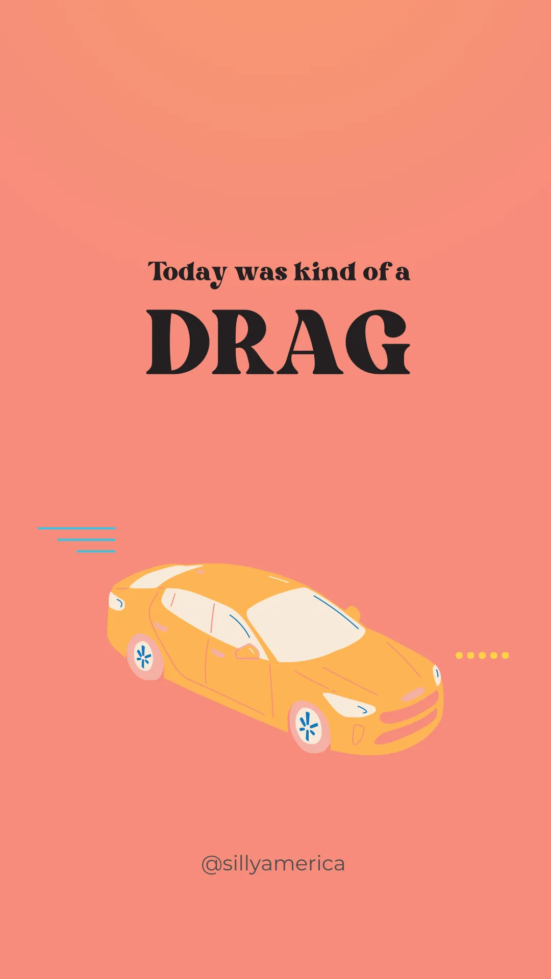 Not going to lie, today was kind of a DRAG! - Road Trip Puns