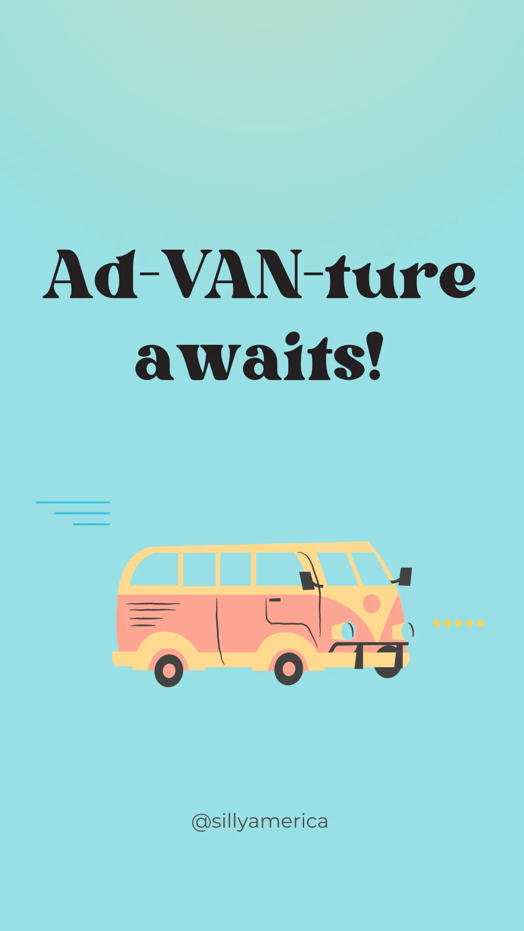 Ad-VAN-ture awaits! - Road Trip Puns