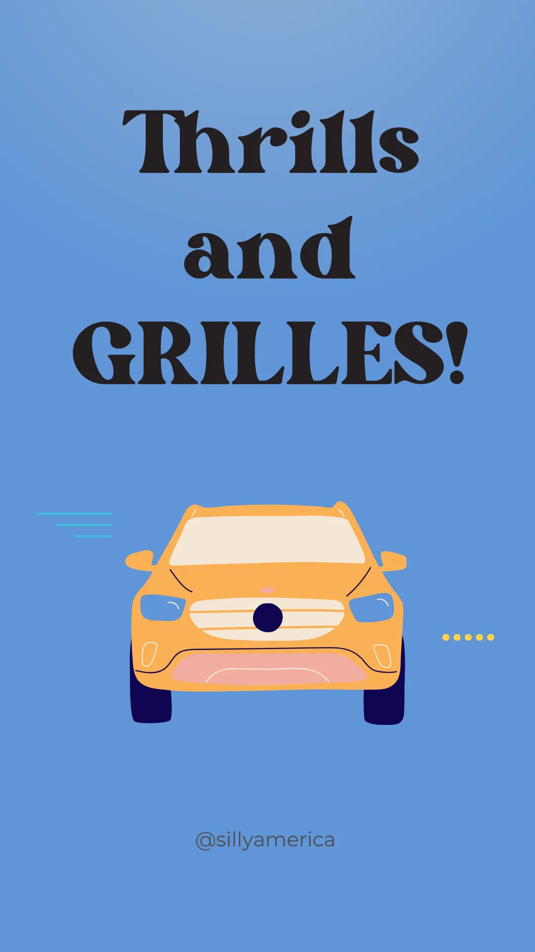 Thrills and GRILLES! - Road Trip Puns