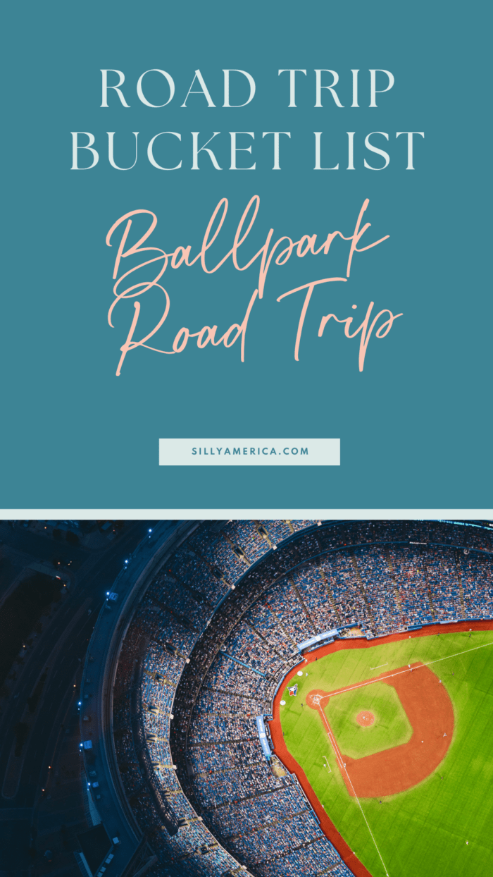 Road Trip Bucket List Ideas - Ballpark Road Trip