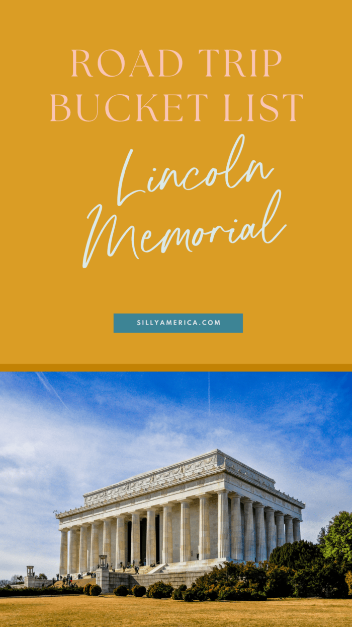 Landmarks and Monuments to Add to Your Road Trip Bucket List - Lincoln Memorial