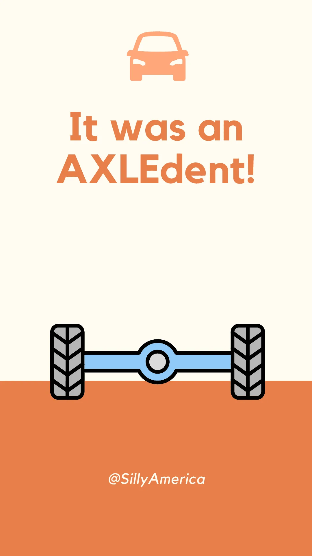 It was an AXLEdent! - Car Puns to fuel your road trip content!