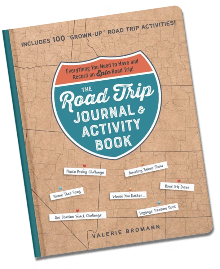 The Road Trip Journal & Activity Book - Everything You Need to Have and Record an Epic Road Trip! By Valerie Bromann